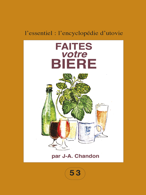 Title details for Faites votre bière by J.-A. Chandon - Available